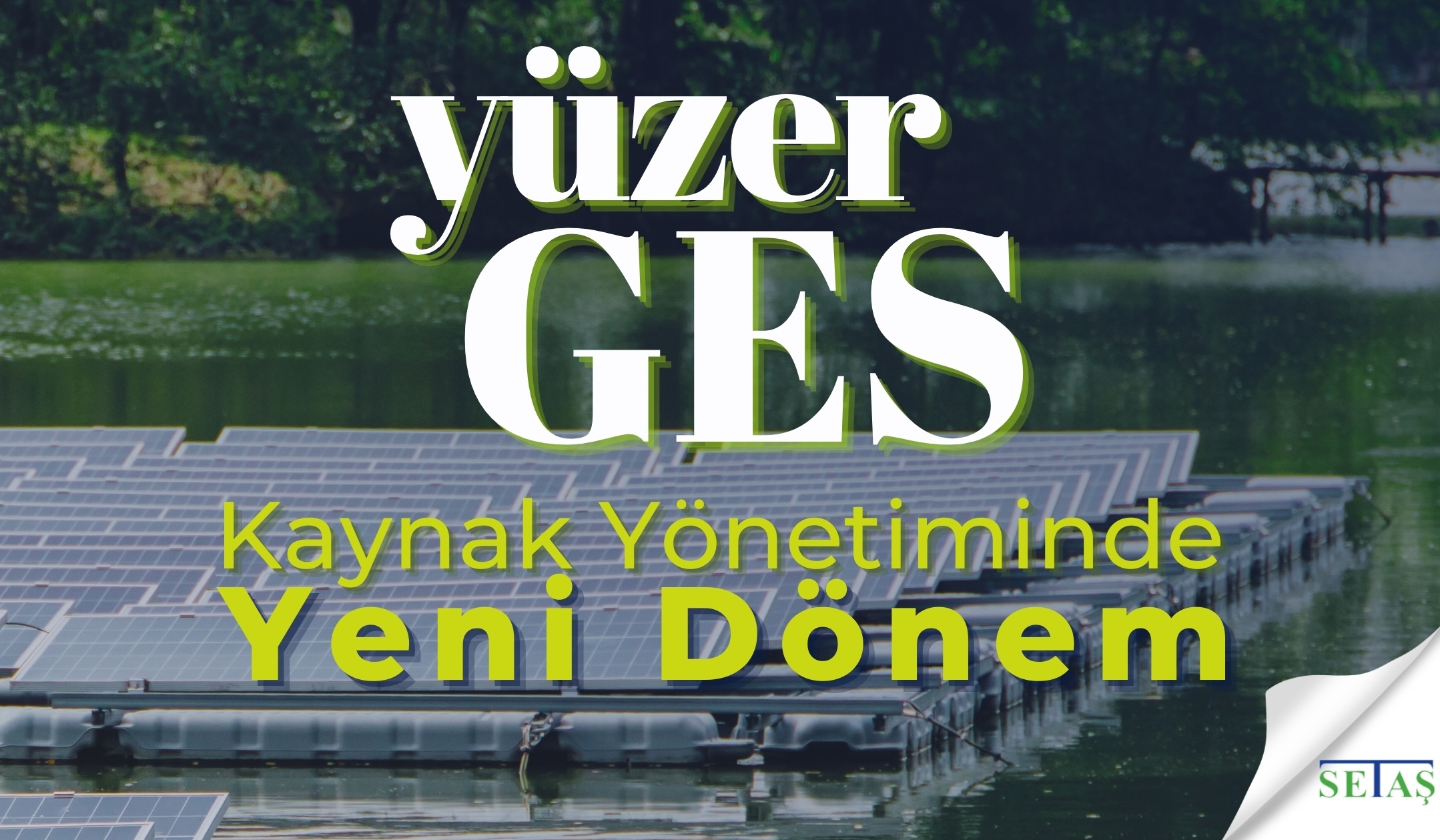 Kaynak Yönetiminde Yüzer GES Dönemi